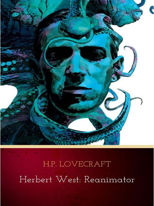 Title details for Herbert West by H.P. Lovecraft - Wait list